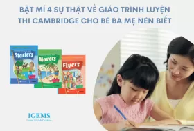 Bật mí 4 sự thật về giáo trình luyện thi Cambridge cho bé ba mẹ nên biết